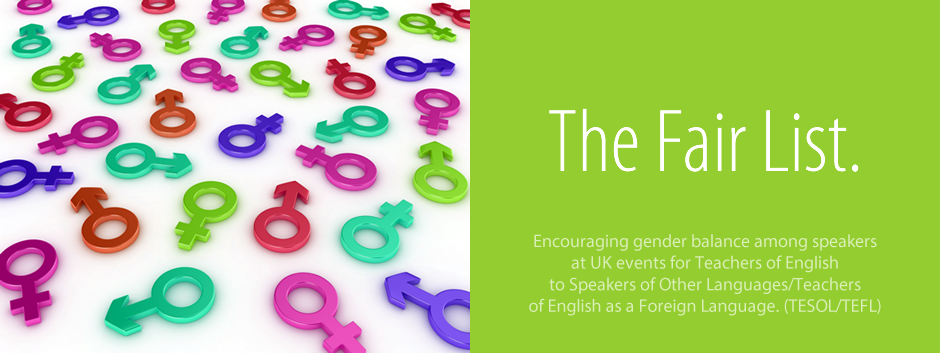 Encouraging gender balance among speakers at UK events for Teachers of Englishto Speakers of Other Languages/Teachersof English as a Foreign Language. (TESOL/TEFL)